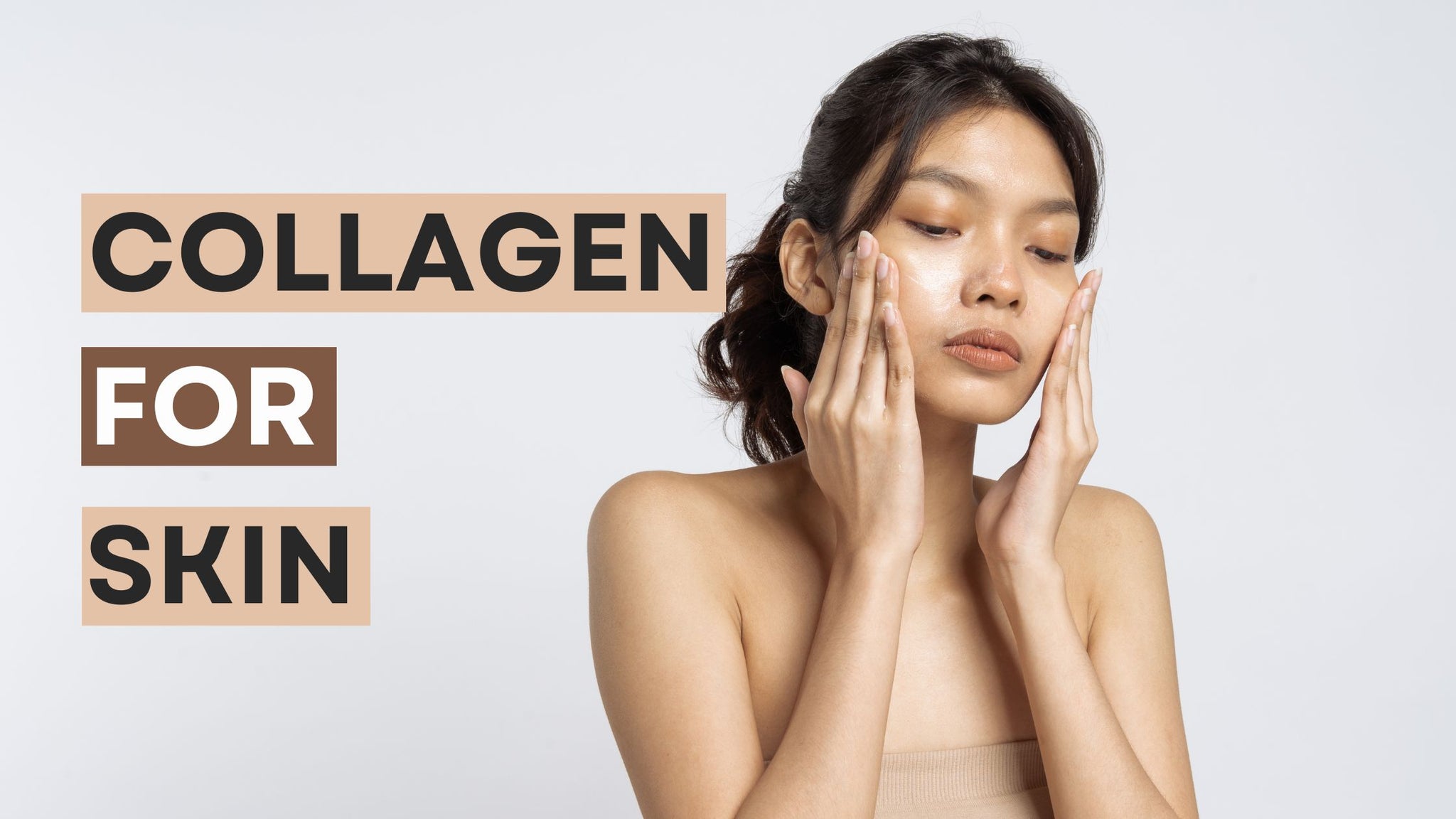 Collagen For Skin: A Detailed Guide