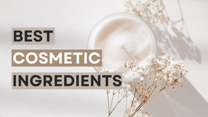 Best Cosmetic Ingredients
