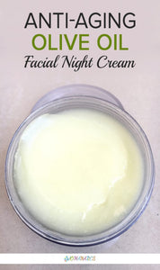 DIY Anti-Aging Olive Oil Facial Night Cream